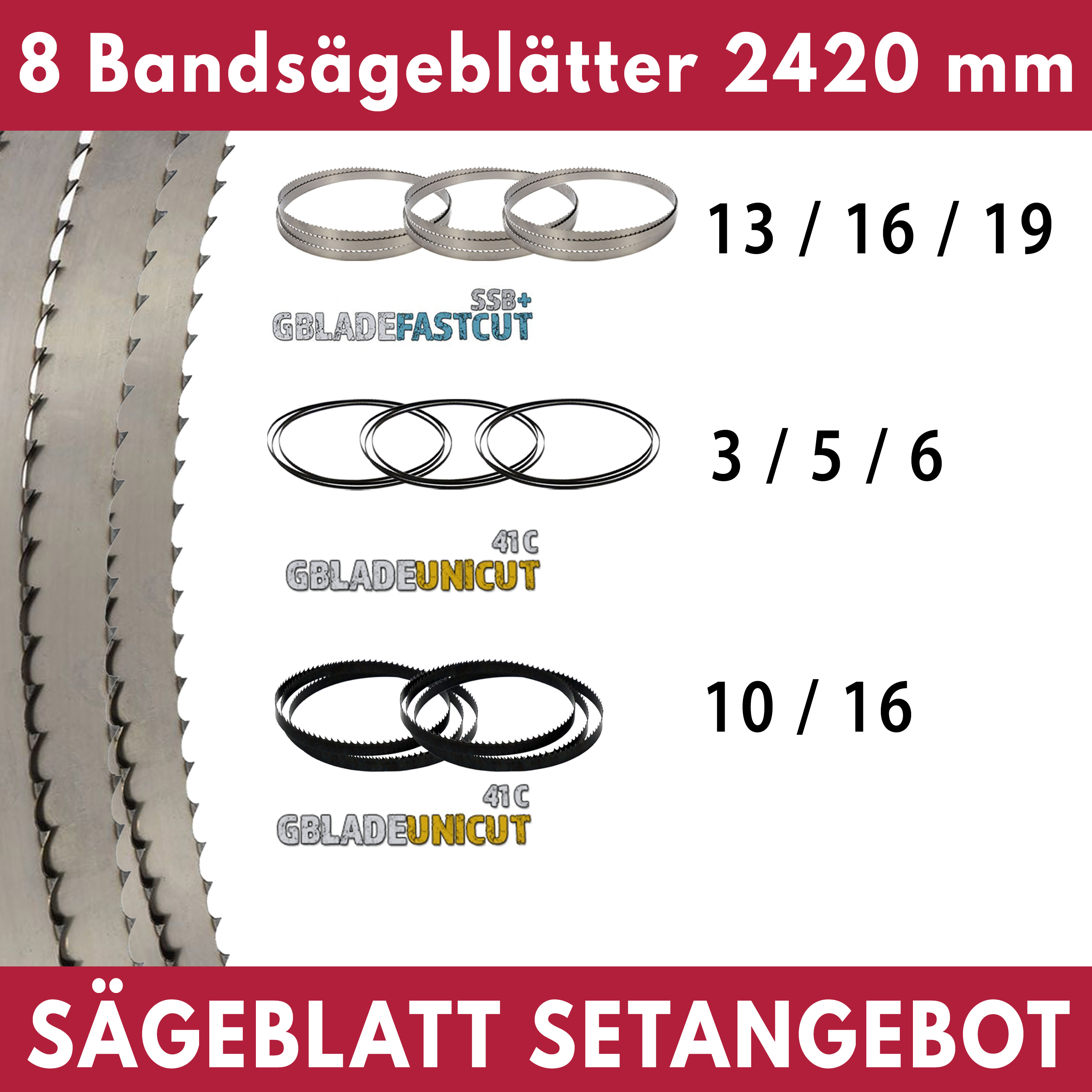 Bandsägeblätter Set 2420 mm, 8-tlg. (z.B Sabre 300) Bandsägeblätter Set 2420 mm, 8-tlg. (z.B Sabre 300)